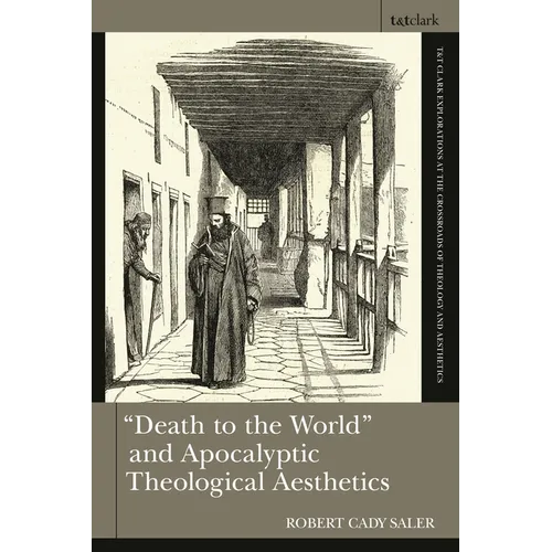 "Death to the World" and Apocalyptic Theological Aesthetics