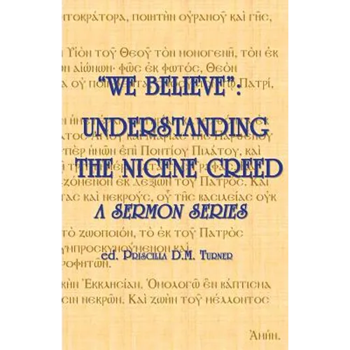 "We Believe": Understanding the Nicene Creed