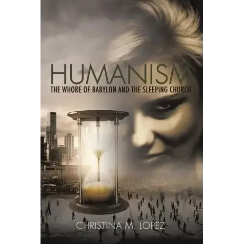 "Humanism - The Whore of Babylon and the Sleeping Church"