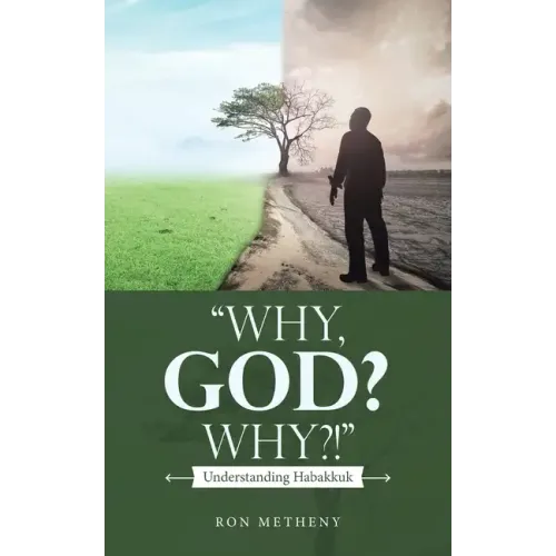 "Why, God? Why?!": Understanding Habakkuk
