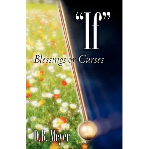"IF" Blessings or Curses
