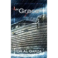 "Grace": It Is NOT What You Think